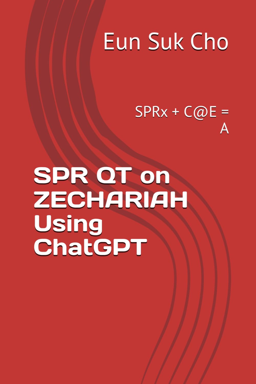 SPR QT on ZECHARIAH Using ChatGPT: SPRx + C@E = A
