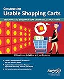 Constructing Usable Shopping Carts: Designing and Building Great E-Commerce Applications