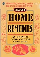 650 Home Remedies-an Essential Companion for Every Home B002B1VVE0 Book Cover