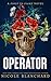 Operator: A Forbidden Protector Hero Romance (First to Fight Series Book 6) (English Edition)