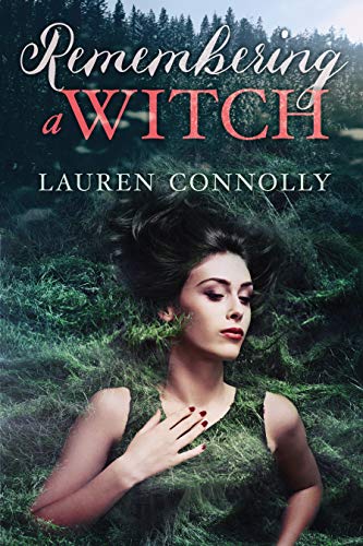 Remembering a Witch: An Autumn Equinox Witch Romance (Seasonal Magic Book 2)