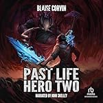 Cover of Past Life Hero 2: A LitRPG Adventure