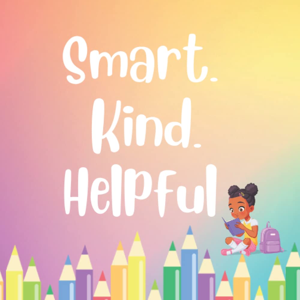 Independently published SMART, KIND, HELPFUL: Children journal.