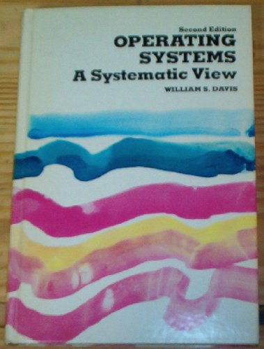 Operating systems: A systematic view 0201111160 Book Cover