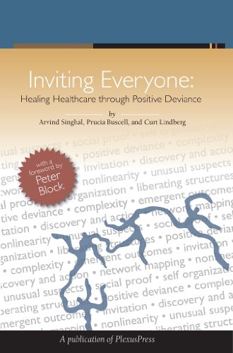 Inviting Everyone: Healing Healthcare through Positive Deviance