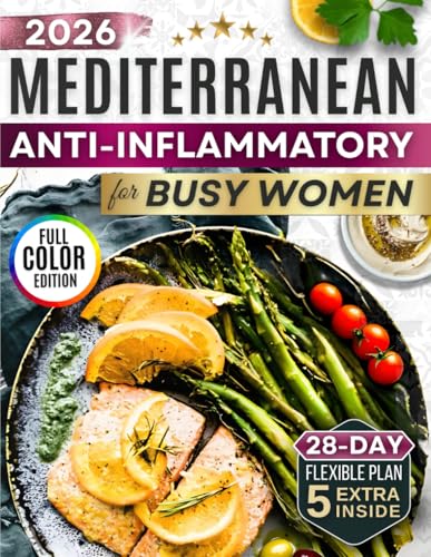 Compare Textbook Prices for 20-Minute Mediterranean Anti-Inflammatory Diet Cookbook for Busy Women: Easy, Science-Backed 5-Ingredient Recipes to Soothe Joint Pain, Boost Energy & Enjoy Tasty Meals Anyone Can Make Without Stress ISBN 9798298703338 by Lawson, Julia M.
