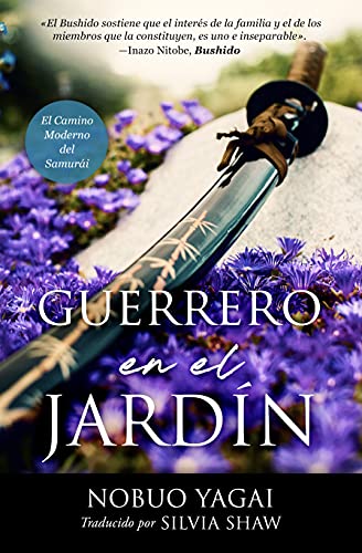 GUERRERO EN EL JARDÍN: Warrior in the Garden español (Spanish Edition)