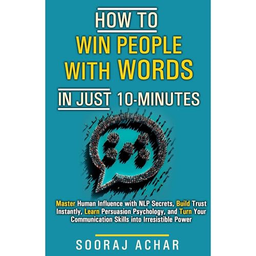 Audiobook: How to Win People With Words in Just 10 Minutes by Sooraj Achar episode artwork