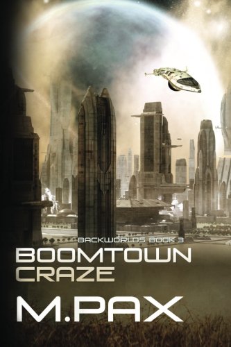 Boomtown Craze (The Backworlds Book 3)