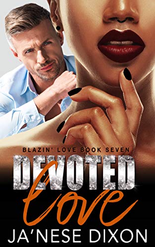Devoted Love: A BWWM Romance (Blazin' Love Book 7)