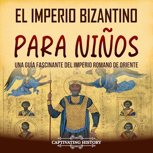 Captivating History - El Imperio bizantino para ni&amp;ntilde;os [The Byzantine Empire for Children] episode artwork