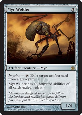 Myr Welder - Mirrodin Besieged