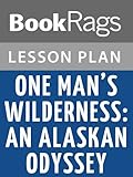 Lesson Plans One Man's Wilderness: An Alaskan Odyssey