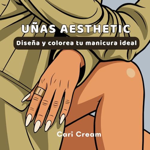 Uñas Aesthetic: Libro para colorear manicura y nail art para adultos y adolescentes – 40 ilustraciones originales para pintar manos, uñas, anillos y accesorios Uñas Aesthetic: Libro para colorear manicura y nail art para adultos y adolescentes – 40 ilustraciones originales para pintar manos, uñas, anillos y accesorios