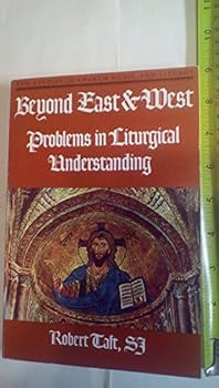 Paperback Beyond East and West: Problems in Liturgical Understanding Book