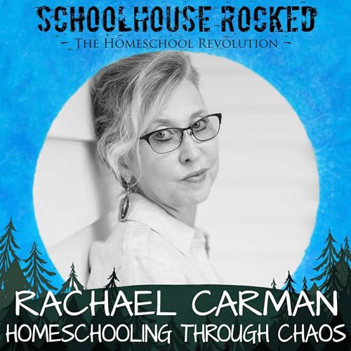 『Homeschooling Through Chaos: Grace-Filled Strategies for Managing Home and School Life with Rachael Carman』のカバーアート