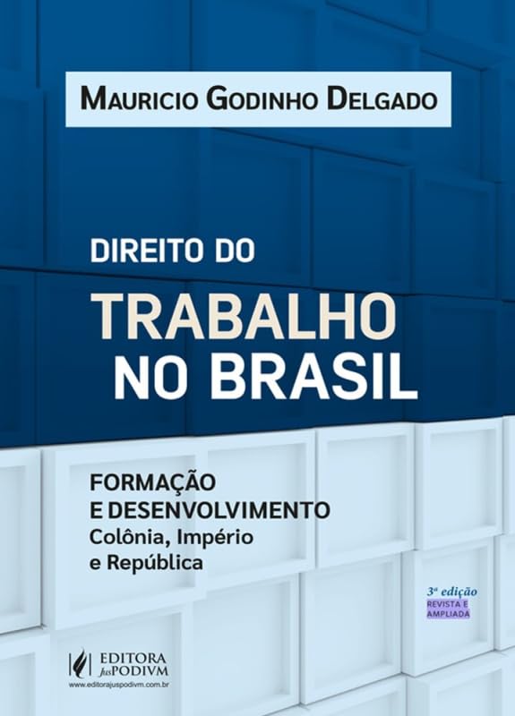Direito do Trabalho no Brasil - 3ª Edição (2026)
