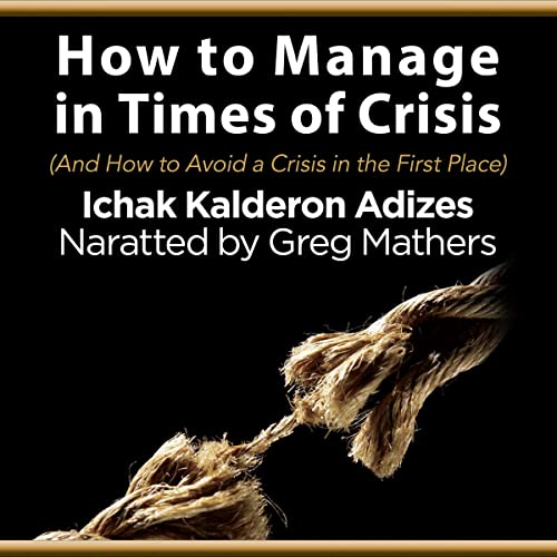 How to Manage in Times of Crisis by Ichak Adizes episode artwork