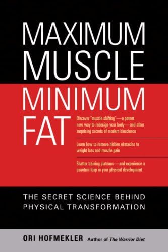 Maximum Muscle, Minimum Fat: The Secret Science Behind Physical Transformation Kindle Edition