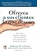 Ofrezca A Sus Clientes Lo Que Desean (Spanish Edition)