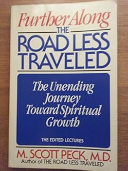 The Road Less Traveled: A New Psychology of Love, Traditional Values and Spiritual Growth