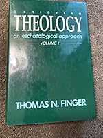 Christian Theology: An Eschatological Approach 0840775059 Book Cover