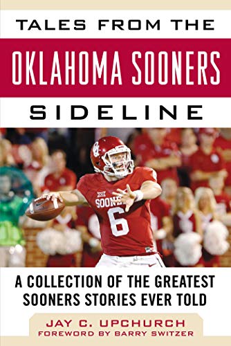 Télécharger Tales from the Oklahoma Sooners Sideline: A Collection of the Greatest Sooners Stories Ever Told (Ta Livre PDF Gratuit