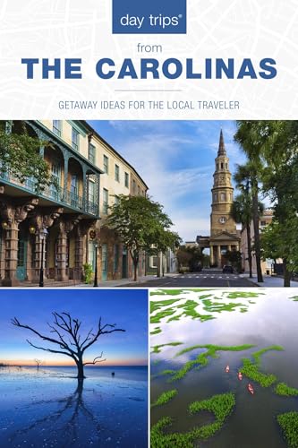 Day Trips® The Carolinas: Getaway Ideas for the Local Traveler (Day Trips Series)
