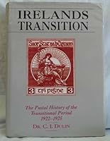 Ireland's Transition: The Postal History of the Transitional Period, 1922-1925 0951709518 Book Cover