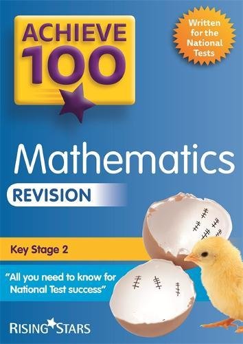 Achieve Mathematics 100 Revision at Key Stage 2 Achieve Mathematics 100 Revision at Key Stage 2