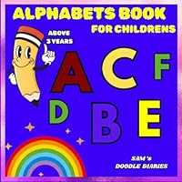 Alphabet Book For Childrens: Alphabets Learning Book, Color, Trace, Games and More! B0F5PZQ13R Book Cover
