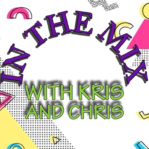 Page de couverture de In the mix with Kris and Chris