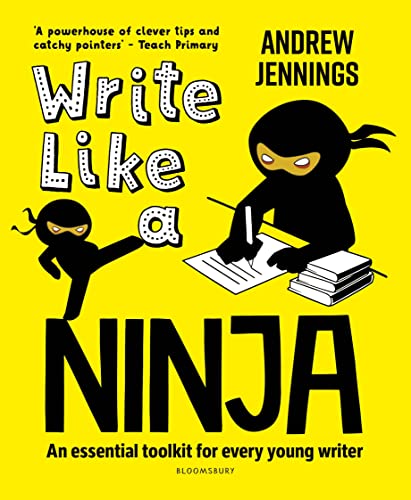 Portada de Write Like A Ninja : An Essential Toolkit For Every Young Writer