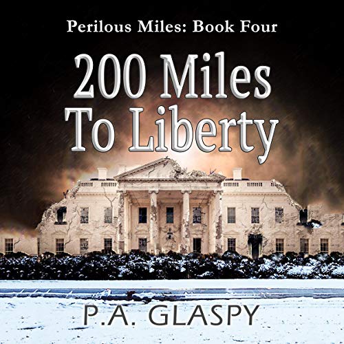 200 Miles to Liberty by P.A. Glaspy episode artwork