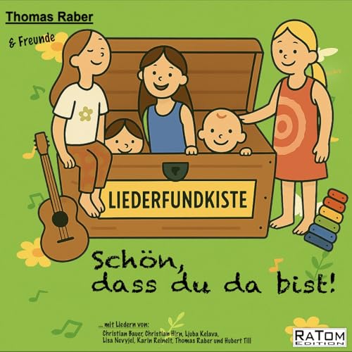 Tom Raber Écouter Liederfundkiste - Schön, dass du da bist de Thomas Raber ...