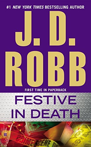Festive in Death by J. D. Robb (2015-03-03)