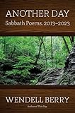 Another Day: Sabbath Poems 2013-2023