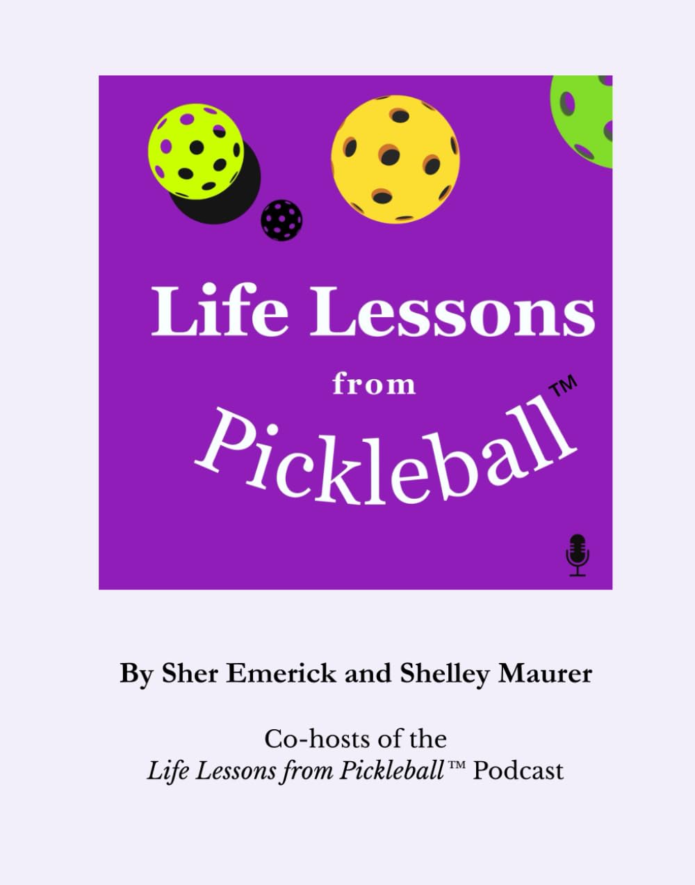 Life Lessons From Pickleball™