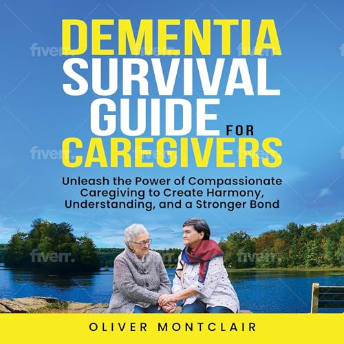 Dementia Survival Guide for Caregivers by Oliver Montclair episode artwork