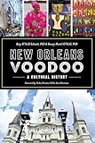 New Orleans Voodoo: A Cultural History