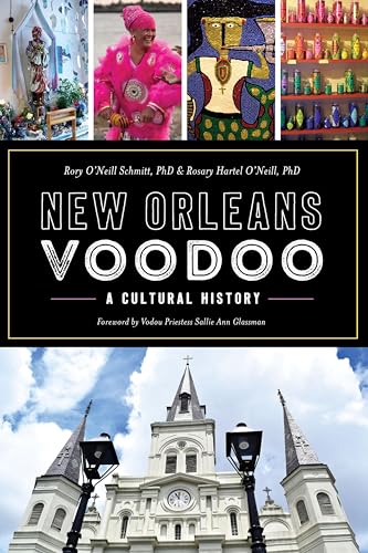 New Orleans Voodoo: A Cultural History
