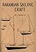 Bahamian Sailing Craft, Second Edition: Study of Workboats