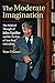 The Moderate Imagination: The Political Thought of John Updike and the Decline of New Deal Liberalism