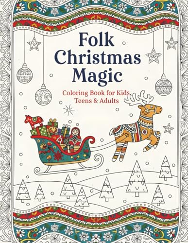 FOLK CHRISTMAS MAGIC - Coloring Book for Kids, Teens & Adults: Cute, Cozy Activity Book with Festive Patterns, Cultural Designs & Ornamental Holiday ... - Perfect Birthday Gift for Art Lover image 2