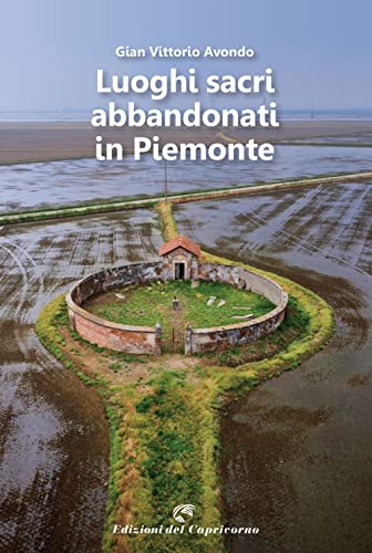  Luoghi sacri abbandonati in Piemonte