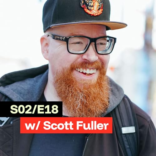 S02/E18 - Scott Fuller on What It Really Takes to Succeed as an Independent Designer