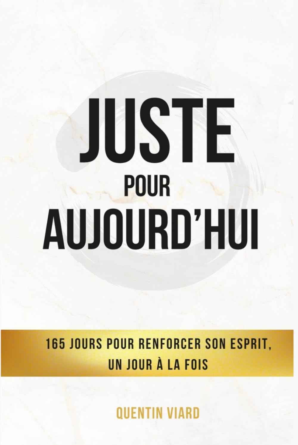 Juste pour aujourd’hui: 165 idées pour renforcer son esprit, un jour à la fois.