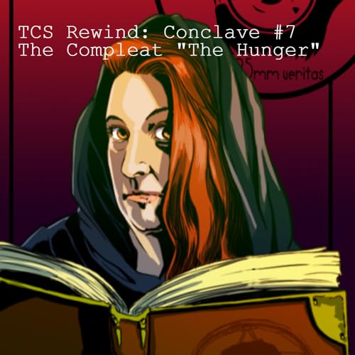 TCS Rewind: Conclave #7 Omnibus - The Compleat "The Hunger" Podcast Por  arte de portada