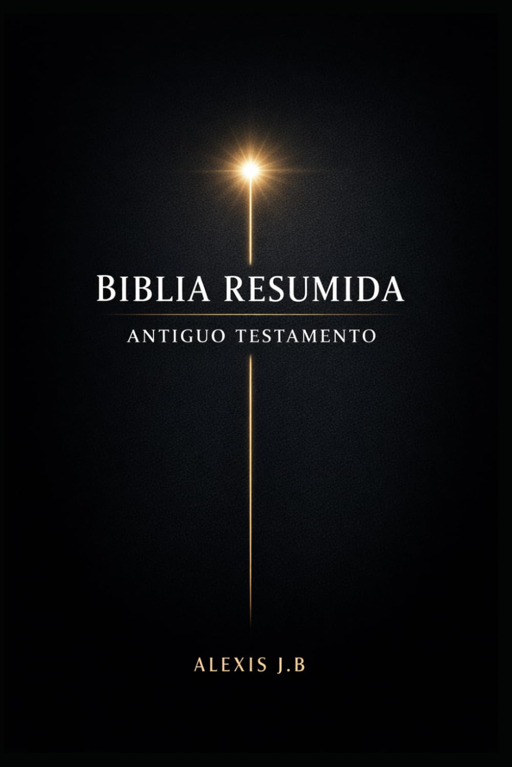 BIBLIA RESUMIDA ANTIGUO TESTAMENTO