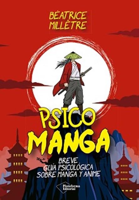 Psico Manga: Breve guía psicológica sobre manga y anime (ACTUAL)